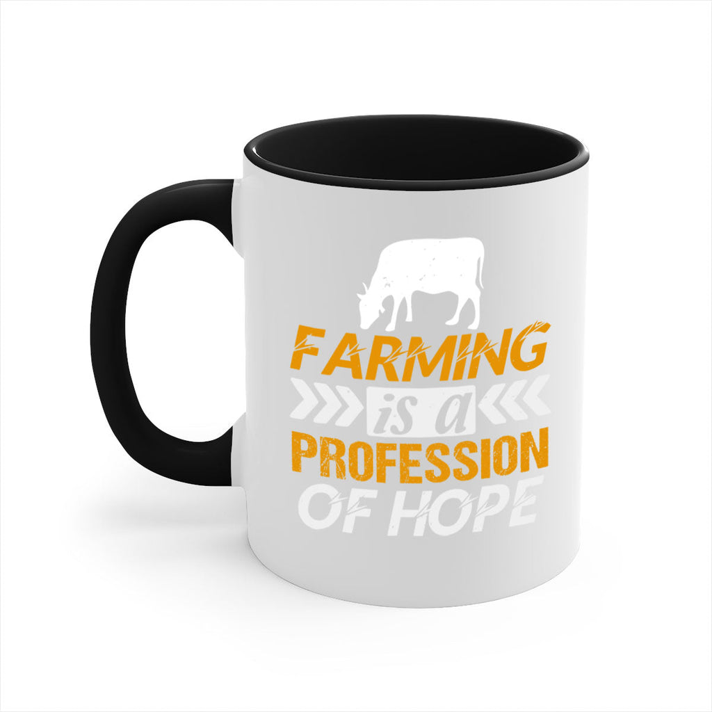Farming is a profession of hope 66#- Farm and garden-Mug / Coffee Cup
