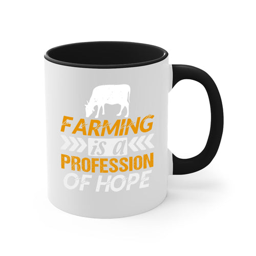 Farming is a profession of hope 66#- Farm and garden-Mug / Coffee Cup