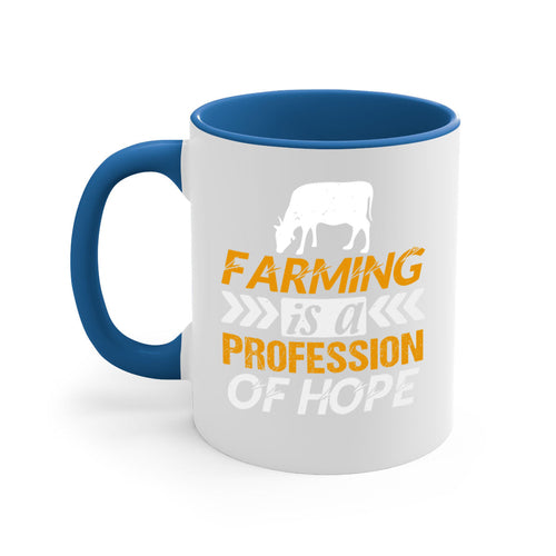 Farming is a profession of hope 66#- Farm and garden-Mug / Coffee Cup