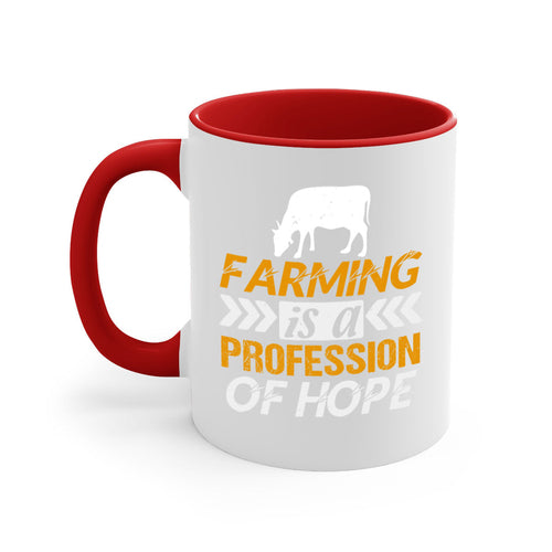 Farming is a profession of hope 66#- Farm and garden-Mug / Coffee Cup